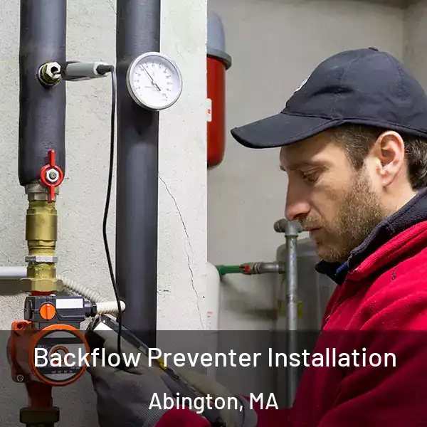  Backflow Preventer Installation Abington, MA