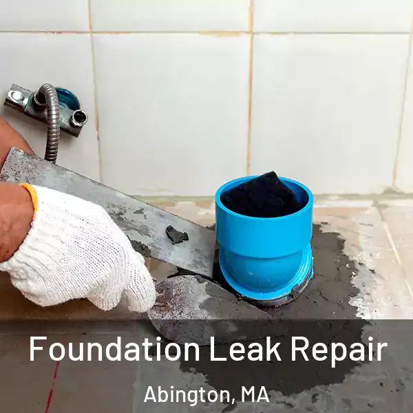  Foundation Leak Repair Abington, MA