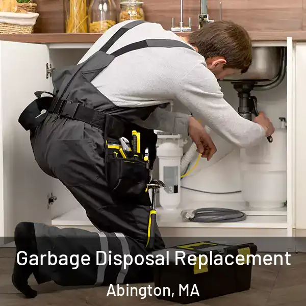  Garbage Disposal Replacement Abington, MA
