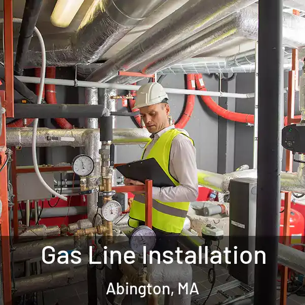  Gas Line Installation Abington, MA