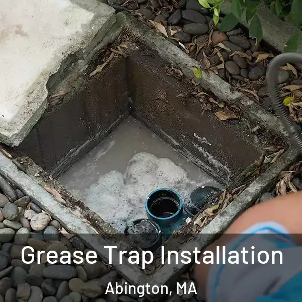  Grease Trap Installation Abington, MA