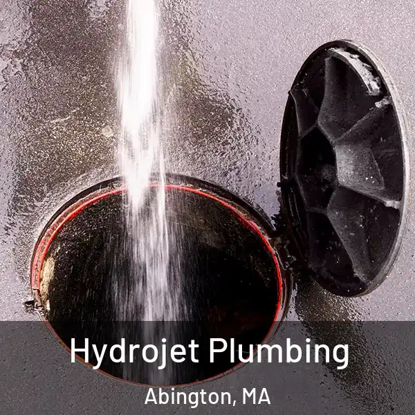  Hydrojet Plumbing Abington, MA