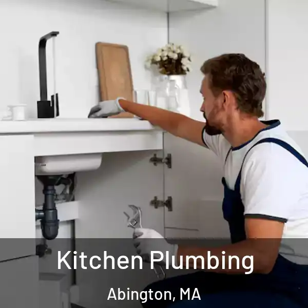  Kitchen Plumbing Abington, MA