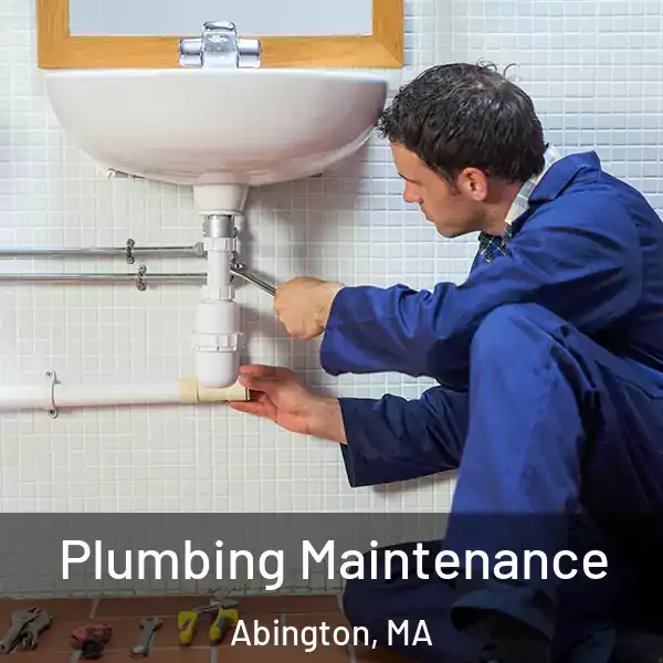  Plumbing Maintenance Abington, MA