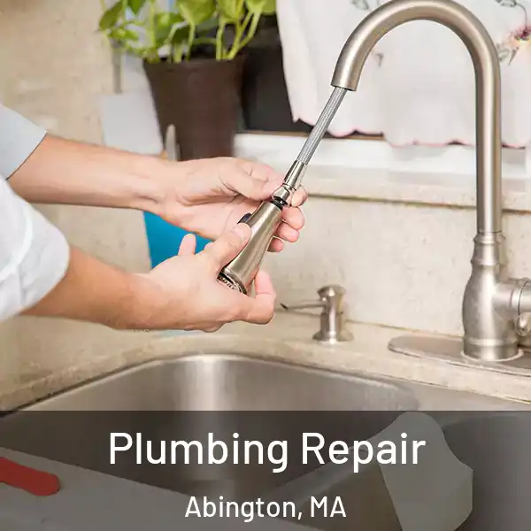  Plumbing Repair Abington, MA