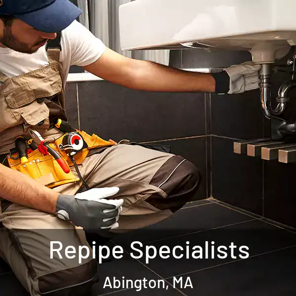  Repipe Specialists Abington, MA