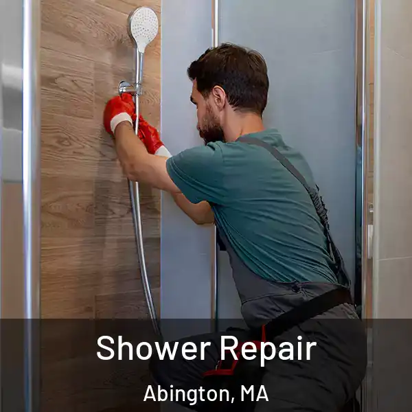  Shower Repair Abington, MA