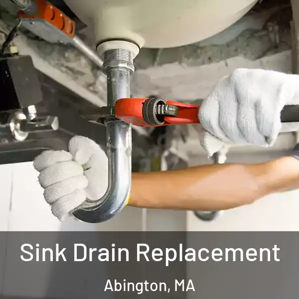  Sink Drain Replacement Abington, MA