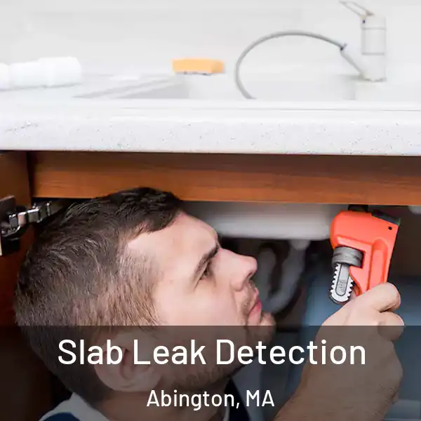  Slab Leak Detection Abington, MA