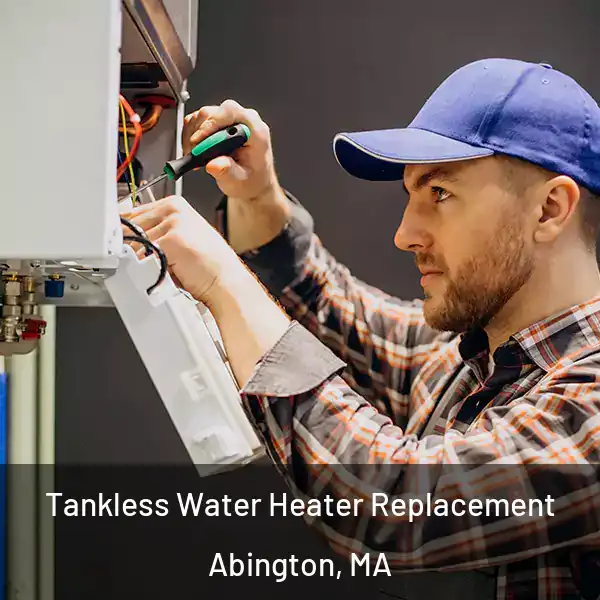  Tankless Water Heater Replacement Abington, MA