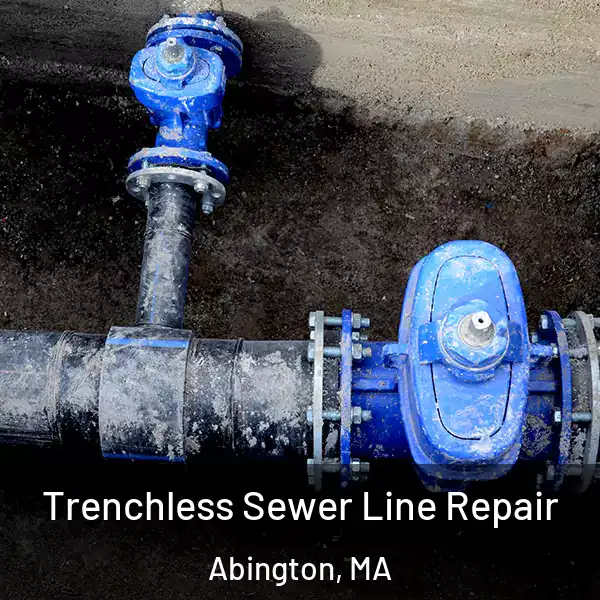  Trenchless Sewer Line Repair Abington, MA