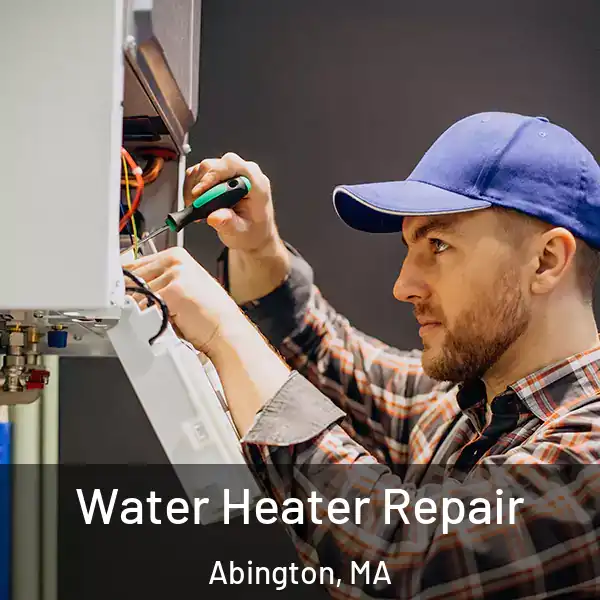  Water Heater Repair Abington, MA