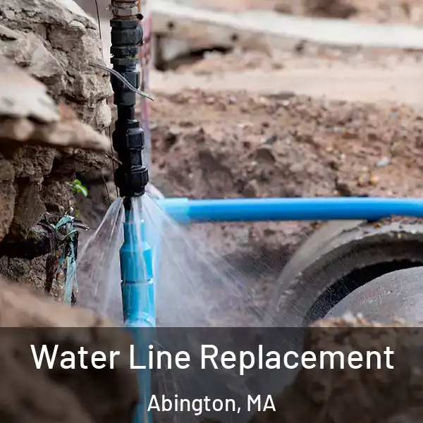  Water Line Replacement Abington, MA