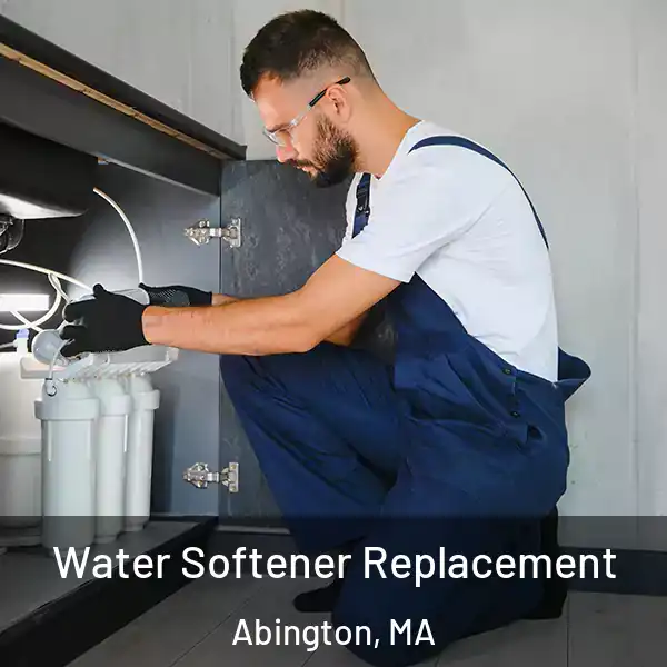  Water Softener Replacement Abington, MA